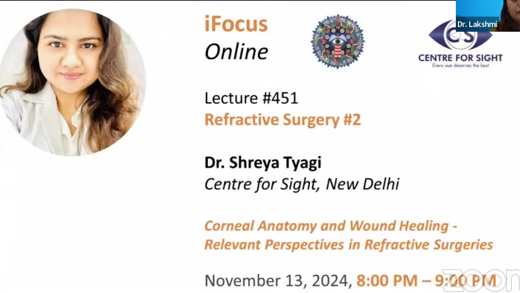 Corneal Anatomy & Wound Healing as Relevant to Refractive Surgery-Dr Shreya Tyagi, Wed, Nov 13, 8 PM